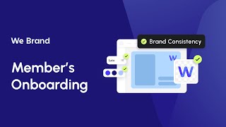 Onboarding Members | We Brand